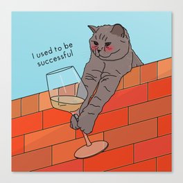 I USED TO BE SUCCESSFUL Canvas Print