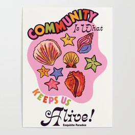 Community Keeps Us Alive Poster