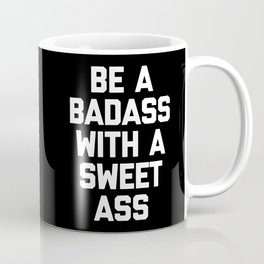 Badass Sweet Ass Sarcastic Inspiring Gym Quote Mug