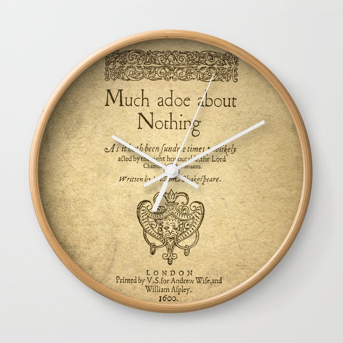 Shakespeare. Much adoe about nothing, 1600 Wall Clock