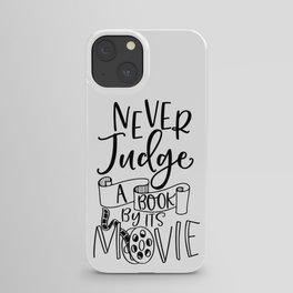 Never Judge A Book By Its Movie iPhone Case