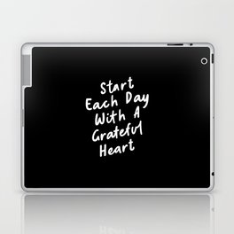 Start Each Day with a Grateful Heart Laptop Skin
