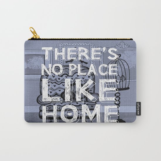 There's no place like home Carry-All Pouch