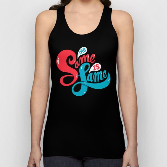The Same is Lame Unisex Tank Top