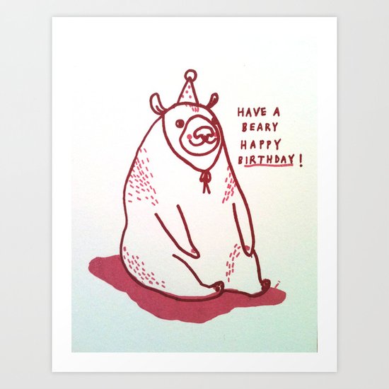 Have a Beary Happy Birthday! Art Print
