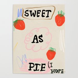 Sweet as Pie (I Hope) Poster