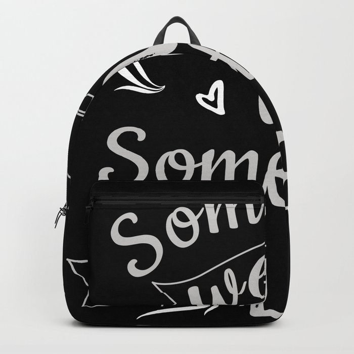 Sometimes We Win Sometimes You Learn Backpack