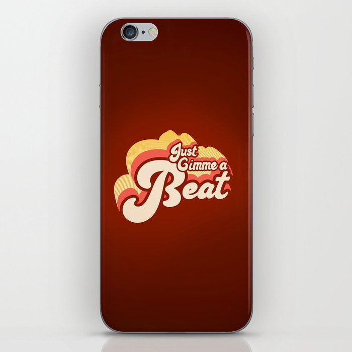 Just Gimme a Beat iPhone Skin
