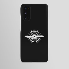 I Am Just Plane Crazy Aiplane Aviation Android Case
