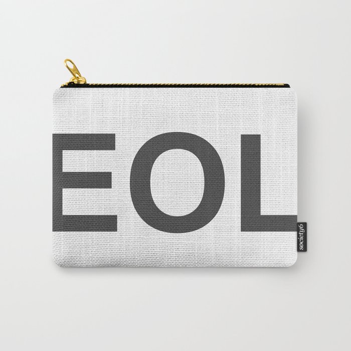 EOL End Of Life Carry-All Pouch