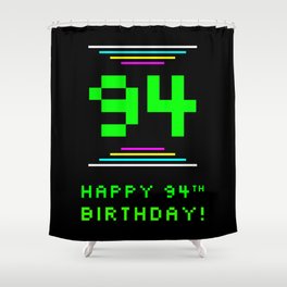 [ Thumbnail: 94th Birthday - Nerdy Geeky Pixelated 8-Bit Computing Graphics Inspired Look Shower Curtain ]