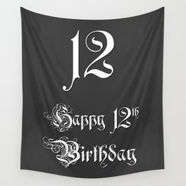 [ Thumbnail: Happy 12th Birthday - Fancy, Ornate, Intricate Look Wall Tapestry ]
