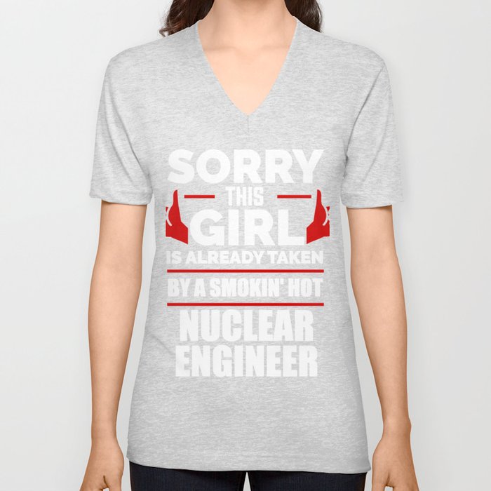 Sorry Girl Already Taken By Hot Nuclear Engineer Engineering