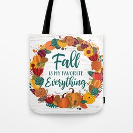 Fall Is My Favorite Everything Tote Bag