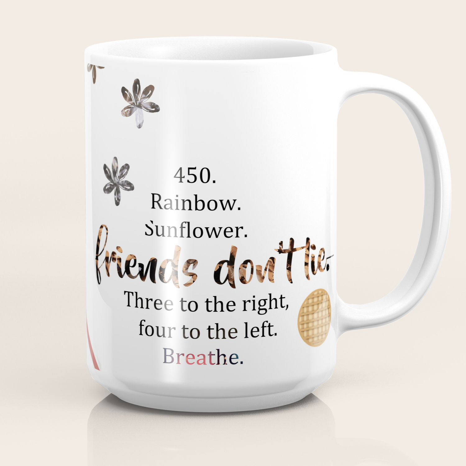 Friends Don T Lie Quotes Coffee Mug By Fictionalfangirl Society6
