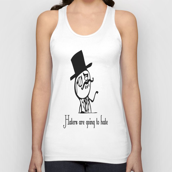 Hater Gonna Hate...LIKE A SIR! Tank Top