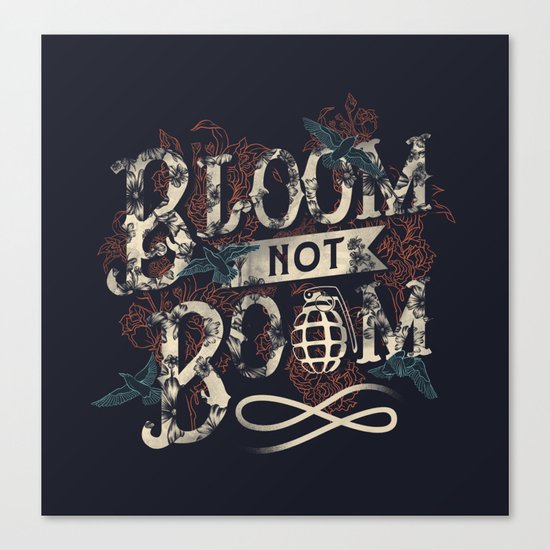 Bloom not Boom Canvas Print