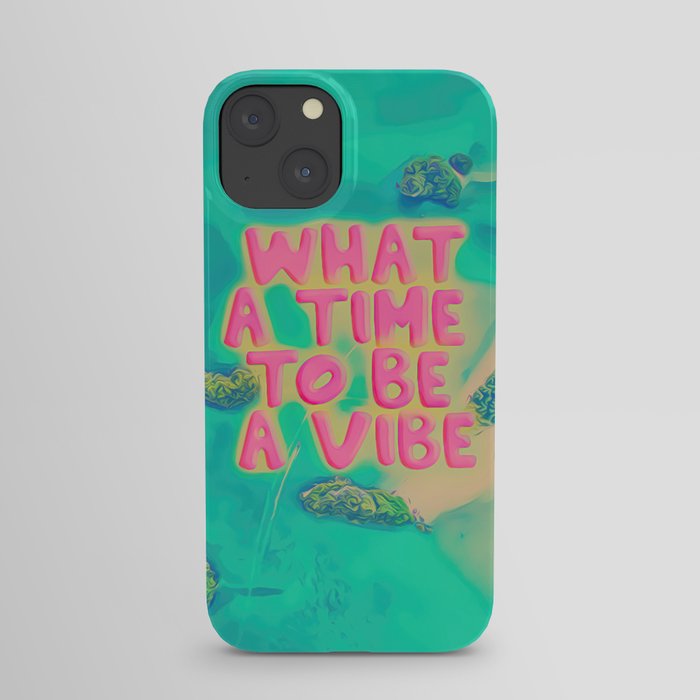 What a time to be a Vibe pink, dreams, pastel, love, cute,  iPhone Case