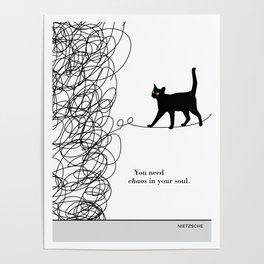 Friedrich Nietzsche "You need chaos in your soul" black cat literary quote Poster