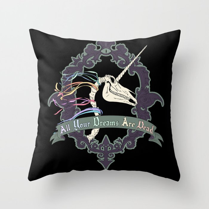 All Your Dreams Are Dead Throw Pillow