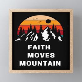 Faith moves mountain Framed Mini Art Print