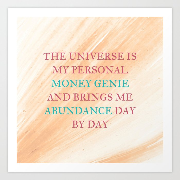the universe is my personal money genie and brings me abundance day