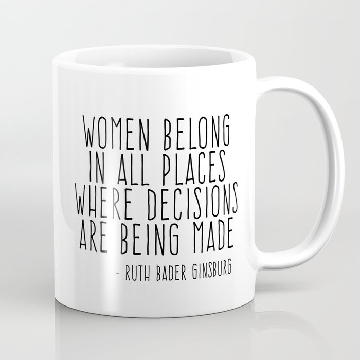 WOMEN BELONG IN ALL PLACES Coffee Mug