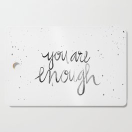You Are Enough Cutting Board