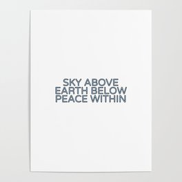 Sky above, earth below, peace within - namaste Yoga Poster