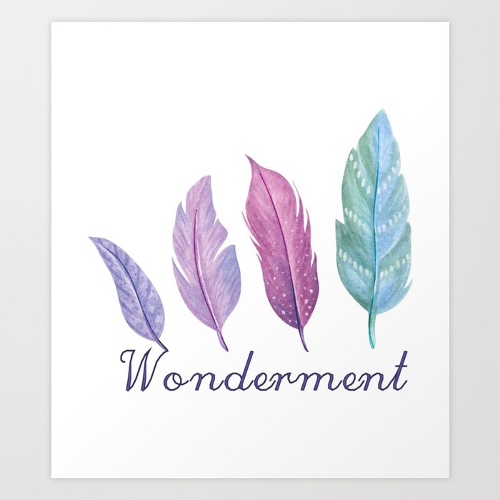 Wonderment Colored Feathers, inspirational meanings Art Print