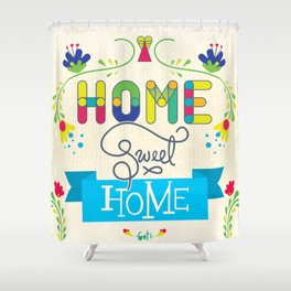 Home Sweet Home Shower Curtain
