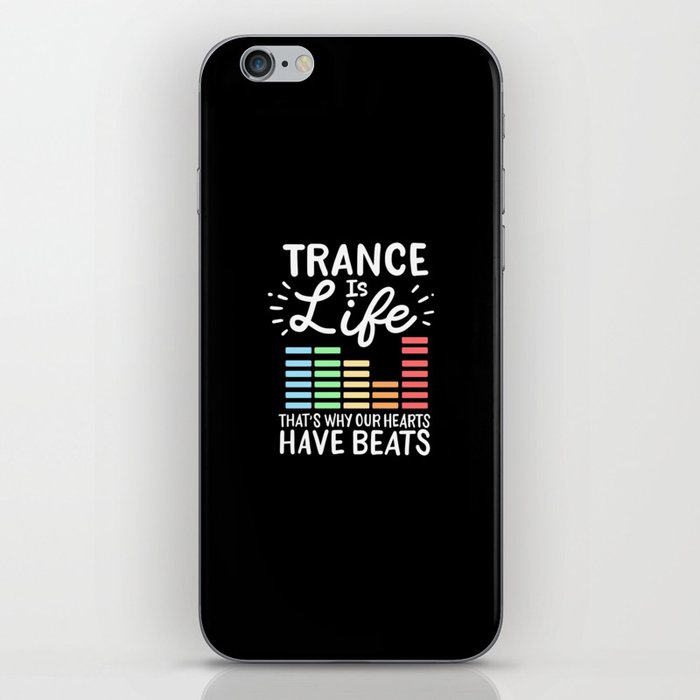 Trance Is Life That's Why Our Hearts Have Beats iPhone Skin