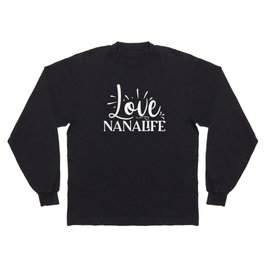 Love Nanalife Long Sleeve T-shirt