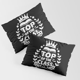 Top Of The Class Crown Winner Student School Pillow Sham