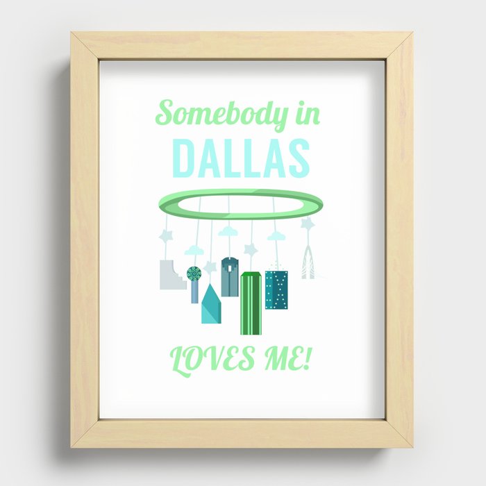 Somebody in Dallas LOVES YOU! Blue-Green Recessed Framed Print