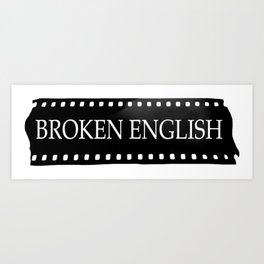 Broken English productions Art Print