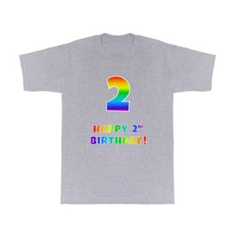 [ Thumbnail: HAPPY 2ND BIRTHDAY - Multicolored Rainbow Spectrum Gradient T Shirt T-Shirt ]