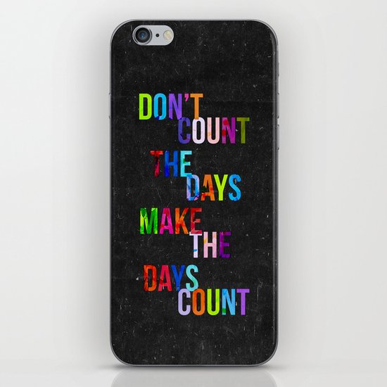 Don't Count The Days iPhone & iPod Skin