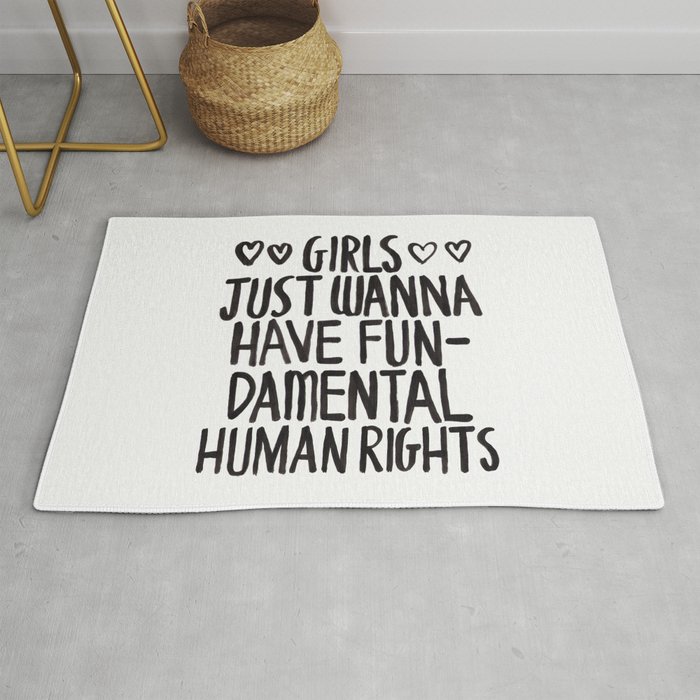 Girls Just Wanna Have Fun(damental Human Rights) Rug