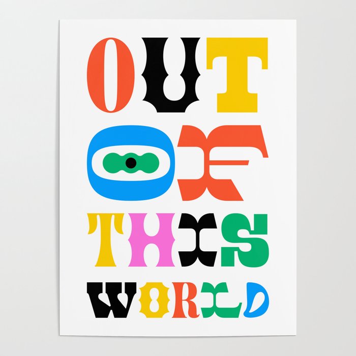 Out of this world abstract typography quote art Poster