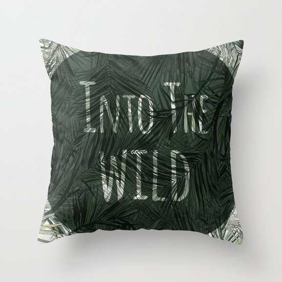 into the wild *palms Throw Pillow