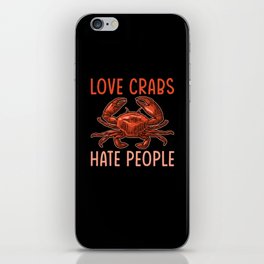 Love Crabs Hate People iPhone Skin