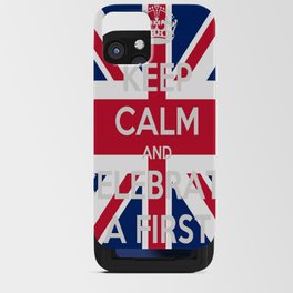 Keep Calm And Celebrate A First Text On The Union Jack iPhone Card Case