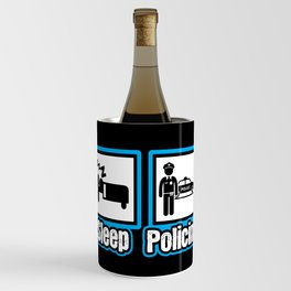 Eat Sleep Policeman Repeat Wine Chiller