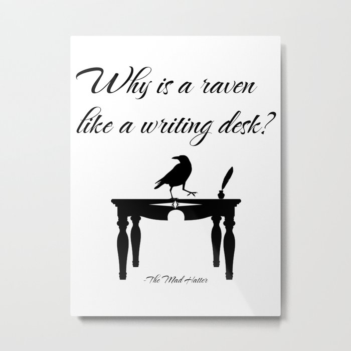 Alice In Wonderland Why Is A Raven Like A Writing Desk Metal Print
