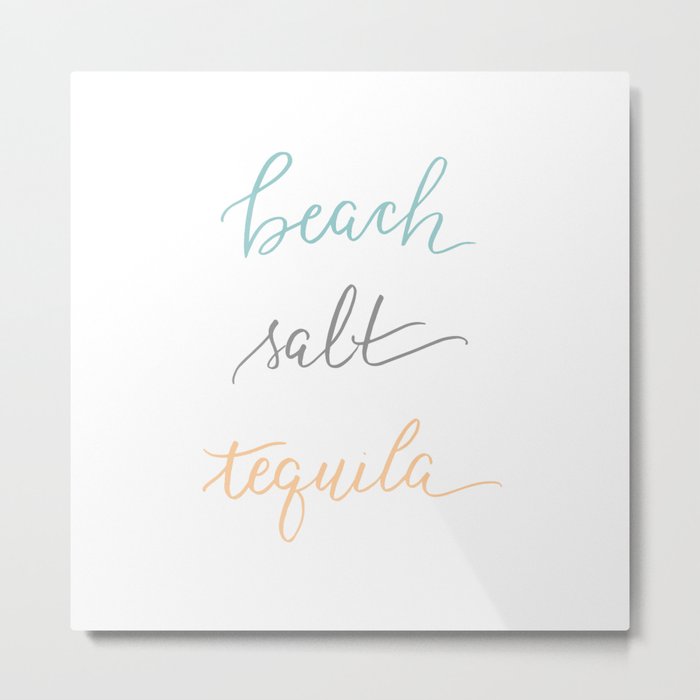 beach, salt, tequila in color Metal Print