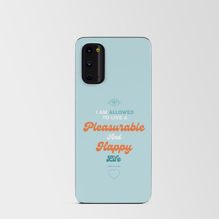 Pleasurable And Happy Life - Mantra Android Card Case