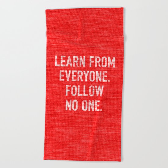 Learn from Everyone Beach Towel