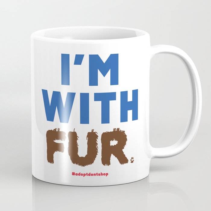 I'm With Fur Coffee Mug