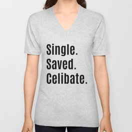 Single. Saved. Celibate. V Neck T Shirt
